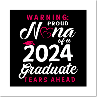 Warning Proud Nana Of A 2024 Graduate Tears Ahead Posters and Art